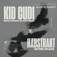 Kid Cudi X Bring Pursuit Of Happiness VS Habstrakt - Outer Space [Angello Danessi Mashup]