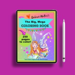 Deborah Muller's The Big, Mega Coloring Book: Unlock your creativity with this huge variety of