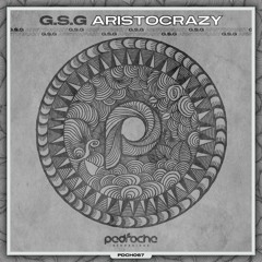 G.S.G - Aristocrazy (Original Mix SC Cut) OUTNOW in all digital music stores