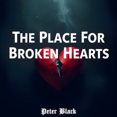 The Place for Broken Hearts