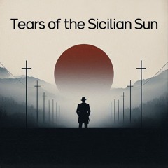 Tears of the Sicilian Sun