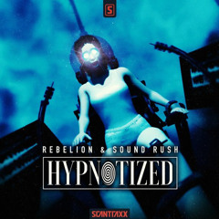 Rebelion & Sound Rush - Hypnotize Uptempo