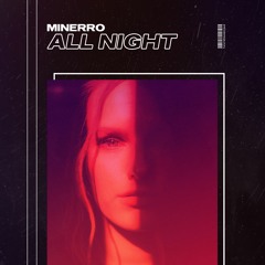 Minerro - All Night