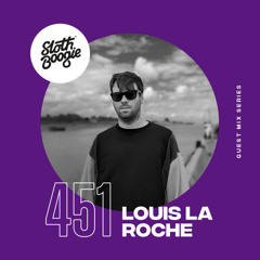 SlothBoogie Guestmix #451 - Louis La Roche