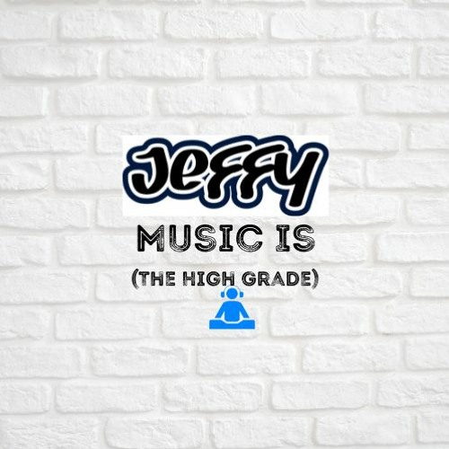 Music Is (The High Grade)