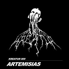 KREATUR 009 // ARTEMISIAS