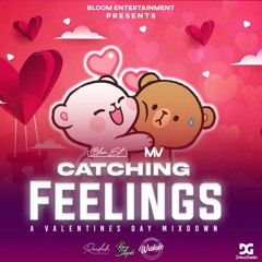 CATCHING FEELINGS - Mixed & Remixed by KvngSteph, DjRaidah, & WickidC