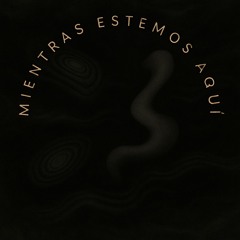 DarkMinimal - Mientras estemos aquí