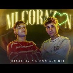 Mi Corazón - DesaKTa2 x Simon Aguirre