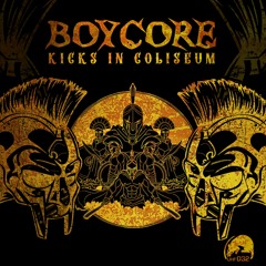 UHF032 - Boycore - Kicks In Coliseum ®