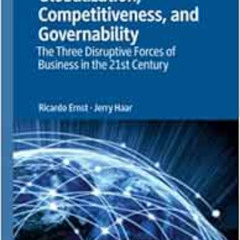 DOWNLOAD EBOOK ✏️ Globalization, Competitiveness, and Governability: The Three Disrup