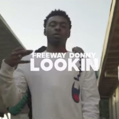 Freeway Donny-Lookin