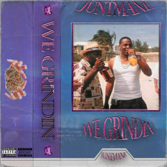 WE GRINDIN