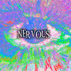 NERVOUS