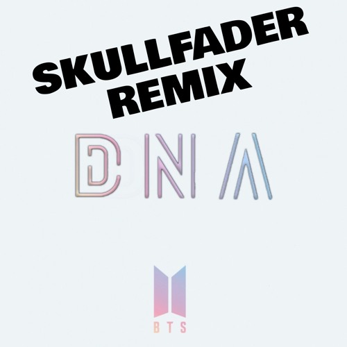BTS - DNA (Skullfader Remix)