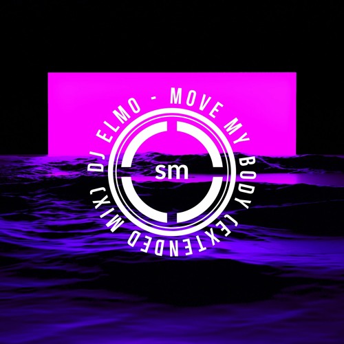 DJ Elmo - Move My Body (Extended Mix)