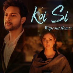 Wipeout- Koi Si (Remix) Ft. AfSana Khan