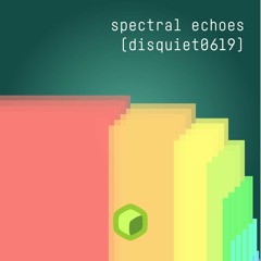 spectral echoes (disquiet0619)
