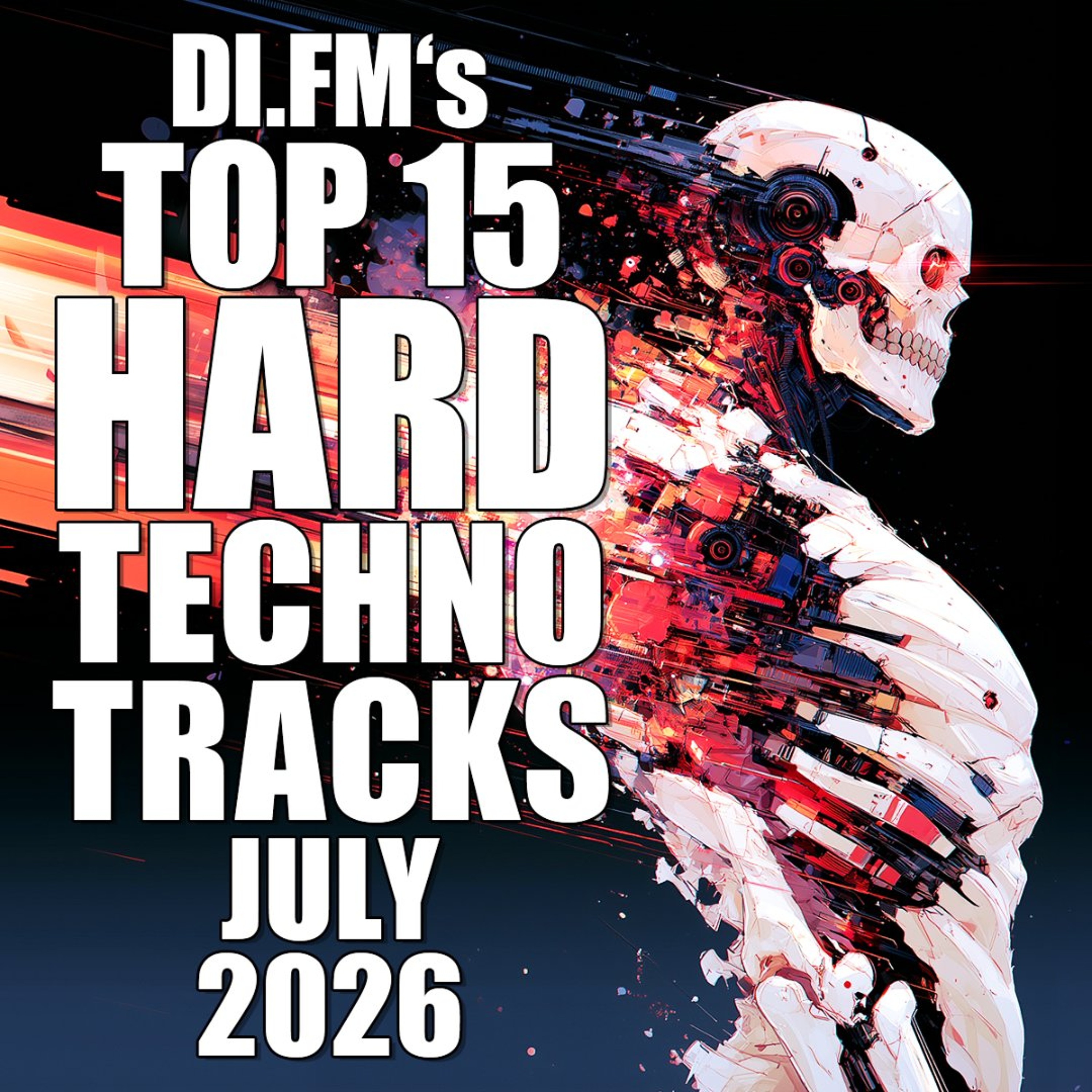 DI.FM's Top 15 Hard Techno Tracks July 2026 episode artwork