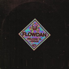 Flowdan - Welcome To London (5Mil3 REMIX)
