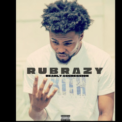 RUBRAZY - DEADLY AGGRESSION