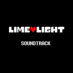 005b. LIMELIGHT² (Undertale Format)