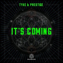 Tyke & Prestige - It's Coming [Premiere]