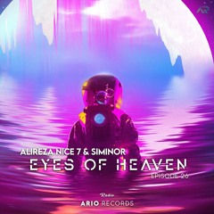 Eyes Of Heaven EP26 "Alireza Nice7 & Siminor" Ario Session 069
