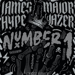 Number 1 - James Hype, Major Lazer (CRIZZ Remix) *Free Download*