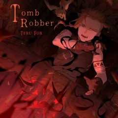 [Cytus II] Tomb Robber - TERU FOX