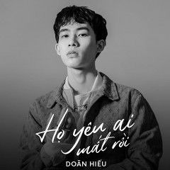 HỌ YÊU AI MẤT RỒI - Doãn Hiếu (Official Mp3)