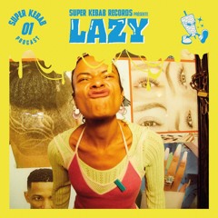 LAZY #1 SUPER KEBAB RELEASE PARTY