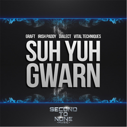 Graft, Irish Paddy, Dialect x Vital Techniques - Suh Yuh Gwarn (J69 Remix)