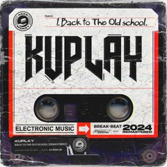 Kuplay - Back To The Old School (2024 Remaster)
