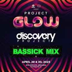 BASSICK - DISCOVERY PROJECT: PROJECT GLOW DC 2023