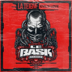 La Teigne - Evil's Love (Le Bask Records 017)