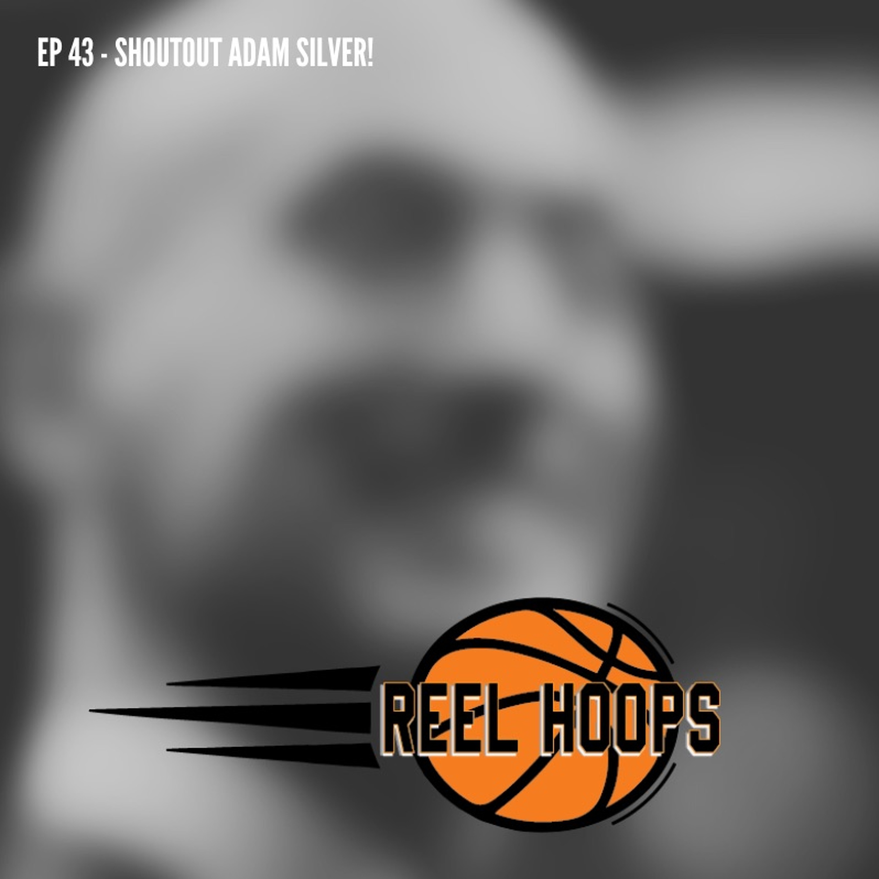 Episode 43 - Shoutout Adam Silver! episode artwork