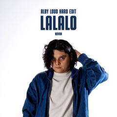NOVAH - LALALO (ALBY LOUD HARD EDIT) [FREE DL]