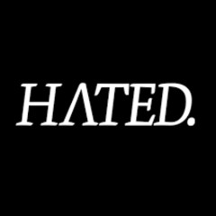 HATED.