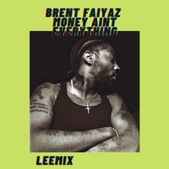 Brent FaiyazSonder - Money Aint Everything ( Slowed Version)