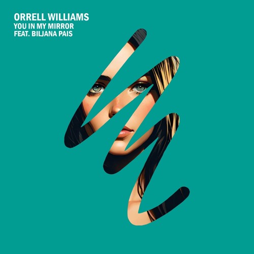 Orrell Williams - You In My Mirror (feat. Biljana Pais)