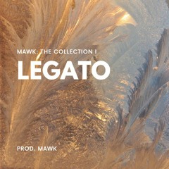 Mawk - Legato