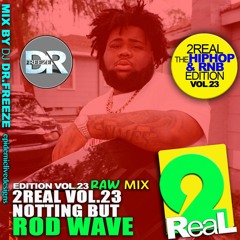 Rod Wave 2024 - 2Real Vol 23 (Raw Mix)