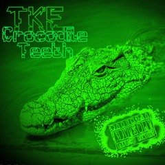 TKE - Crocodile Teeth