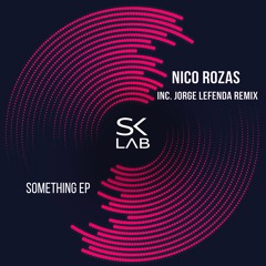 Nico Rozas - Something (Jorge Lefenda Remix)
