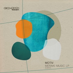 MOTIV - MERAKI MUSIC LP - CO-LAB RECORDINGS - PROMO MIX BY BENNY COLAB