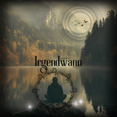 Irgendwann