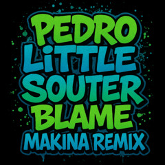 Pedro & Little Souter - Blame [Sample]