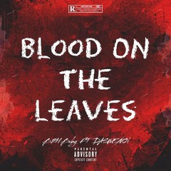 Blood On The Leaves ft DASWENO!