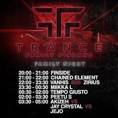 Trance Family Finland Family Night 2 - Akizeh Vs Jay Crystal Vs JeJo @LIVE